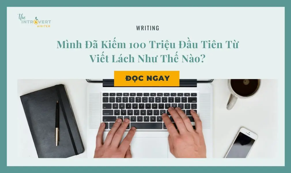 kiếm 100 triệu đầu tiên từ viết lách